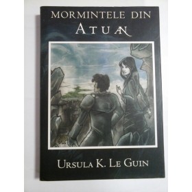 MORMINTELE DIN ATUAN - URSULA K. LE GUIN